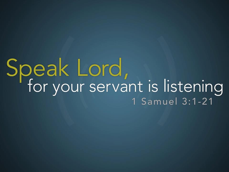 1 Sam 3 speak-Lord-your-servant-is-listening