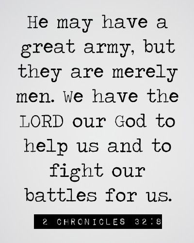 2 Chron 32 be strong, fight battles