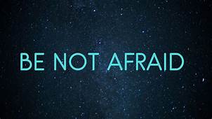 be not afraid, words