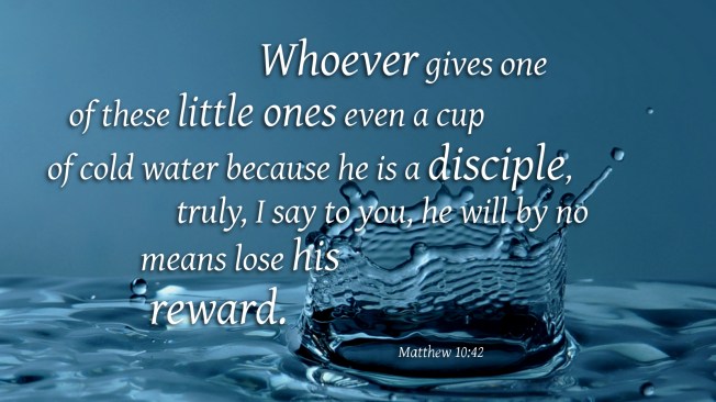 Matt 10-42 water, words