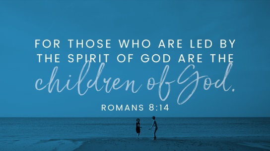 Rom 8-14 children of God